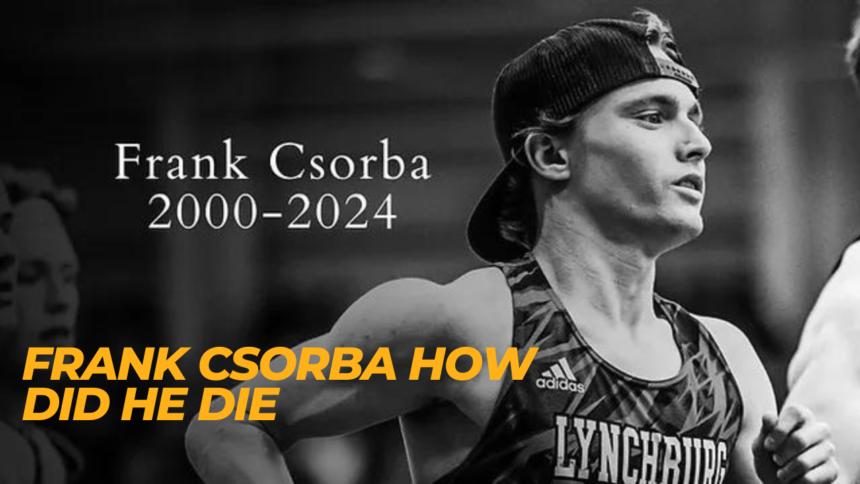 Frank Csorba how did he die