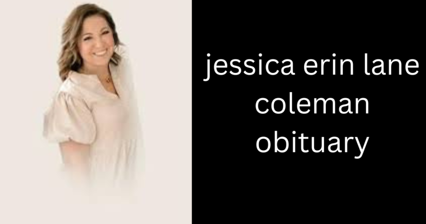 jessica erin lane coleman obituary