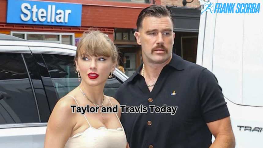 Taylor and Travis Today